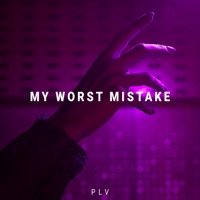 My Worst Mistake - Single - PLV Music