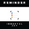 Reminder - Immortal Jay lyrics