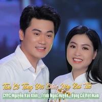 Tân Cổ Tặng Đời Chiếc Nón Bài Thơ - Single - CVVC Nguyễn Văn Khởi, Trịnh Ngọc Huyền & Vọng Cổ Việt Nam