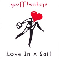 Geoff Healey's Love In a Suit - Geoff Healey