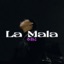 La Mala - Single