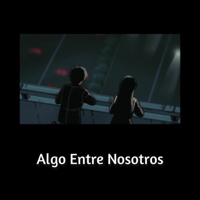 Algo Entre Nosotros (feat. Astro Feel) - Single