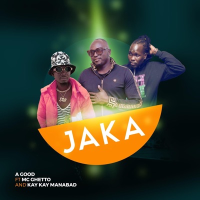 Jaka (feat. Kay Kay Manabad & MC ghetto) - Single