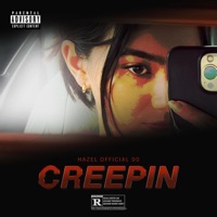Creepin - Single - Hazelofficial90