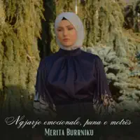 Ngjarje emocionale, puna e motrës — Merita Burrniku