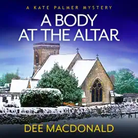 A Body at the Altar: An Utterly Gripping Murder Mystery You’ll Finish in One Sitting (Unabridged)