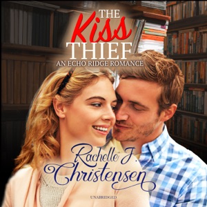 The Kiss Thief (The Echo Ridge Romance Series)