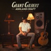 Grant Gilbert And Ashland Craft