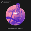 River (Workout Remix 128 BPM) - Power Music Workout