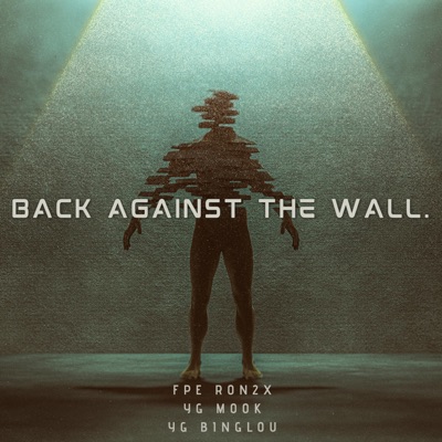 Back Against the Wall (feat. FPE RON2x & LA.YG) - Single