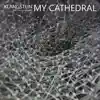 My Cathedral (Extended Version)