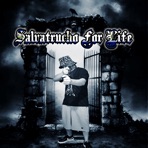 Salvatrucho for Life