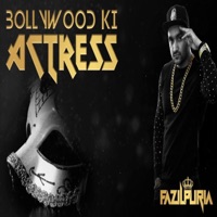 Bollywood Ki Actress - Single - Fazilpuria