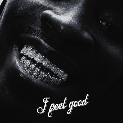 I Feel Good - Single
