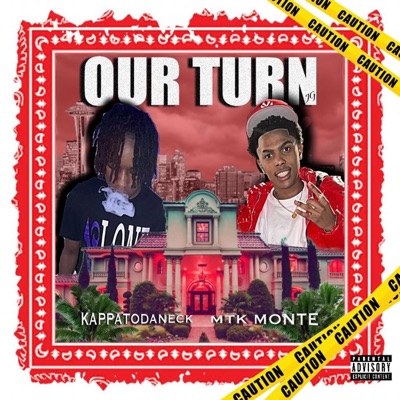 Our Turn (feat. KappaToDaNeck) - EP
