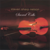 Sacred Cello - Steven Sharp Nelson