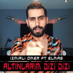 Altınlarım Dizi Dizi (feat. Elmas)