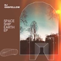 Space.Ship.Earth. EP - DJ OddFellow