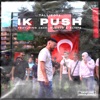 Ik Push (feat. RUSS09) - Single