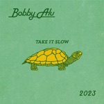 Bobby Alu - Take It Slow - 2023