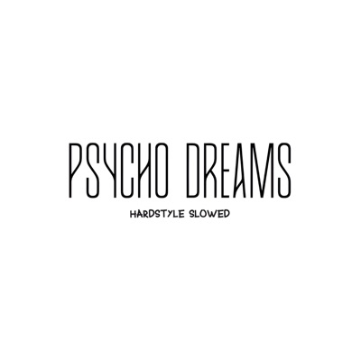 Lil Move - Psycho Dreams (Hardstyle Slowed)