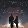 In Love With You - Single