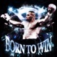 BORN TO WIN Single