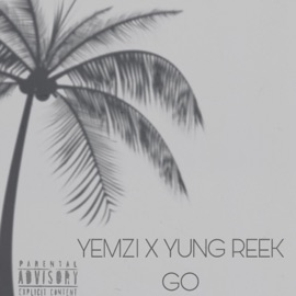 Go (feat. Yemzi) Yung Reek