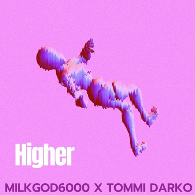 Higher (feat. MilkGod6000) [Tomm Ward Remix] - Single