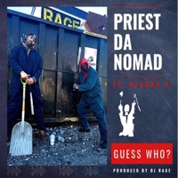 Guess Who? (feat. Blakka P) - Single - Priest da Nomad