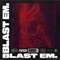 Blast Em. artwork