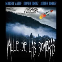 Valle de las Sombras (feat. MARSH VALLE) - Single - JODER DMK2, Dozer Dmk2 & DasFlow Beats
