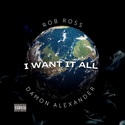I want it all (feat. Damon Alexander) - Single