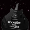 Rockstar (feat. iLUVLUKA) - Single