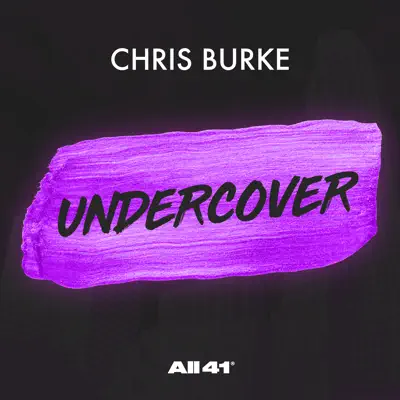 Posłuchaj utworu Undercover - Single wykonywanego przez Chris Burke.