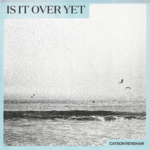 Is It Over Yet? - Single