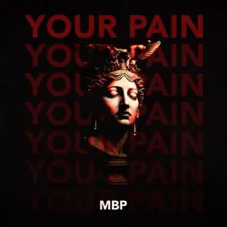 Your Pain by MBP song reviws