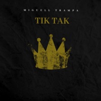 Tik Tak - Single - Miguel Trampa & 2KFuturo EC