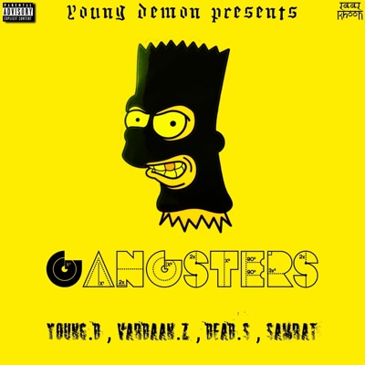 GANGSTERS (feat. YUNG DEMON, DEAD SOUL & MC SAMRAT) - Single