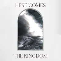 Here Comes the Kingdom — Free Worship