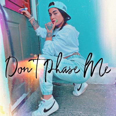 Don't Phase Me - Single