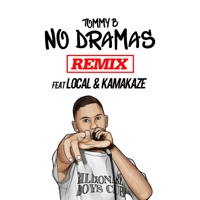 No Dramas (Remix) - Single - Tommy B, Local & Kamakaze