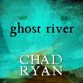 Ghost River (Unabridged)