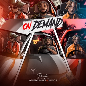 On Demand (feat. Aguero banks & Hugo P)