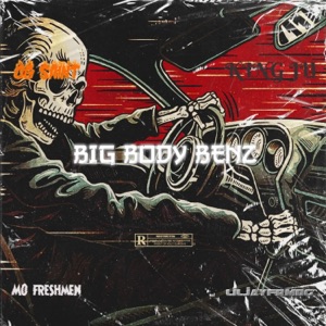 Big Body Benz (feat. Og Saint, Mo Freshmen, LilJayfrmbg & King Ju)