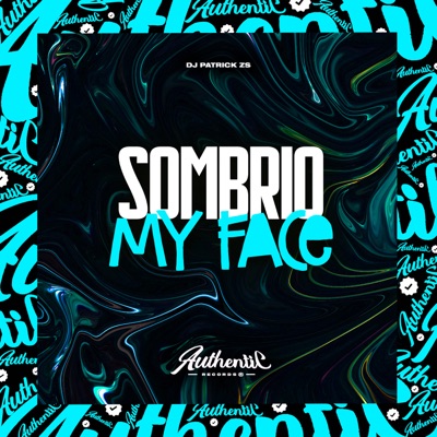 Sombrio My Face - Single