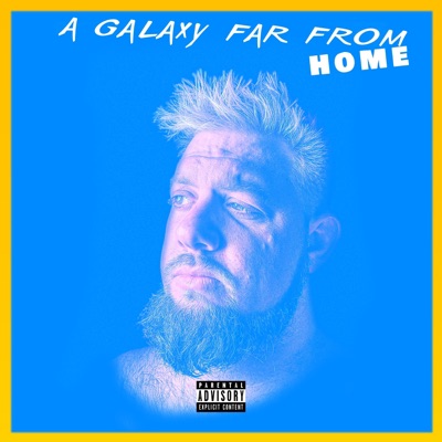 A Galaxy Far From Home - EP