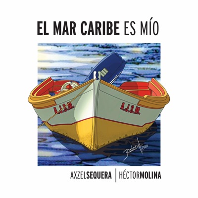 El Mar Caribe Es Mío (feat. Hector Molina) - Single