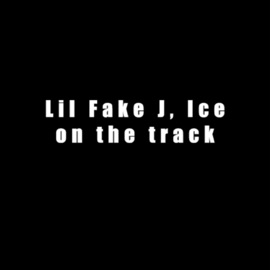榜單freestyle (feat. 寒冰Ice) Lil Fake J