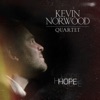 Kevin Norwood Quartet & Kevin Norwood